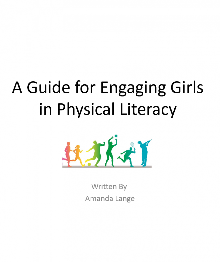 A Guide for engaging Girls in Physical Literacy