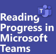 Reading Progress in Teams