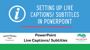 Setting up Live Captions/ Subtitles in PowerPoint Tip Sheet 