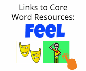 cover image for core word: Feel - image of theatre happy/sad masks with word feel with finger to indicate clicking link.