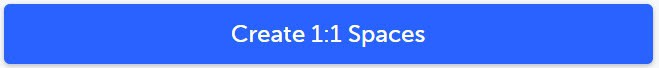 Create 1:1 Space