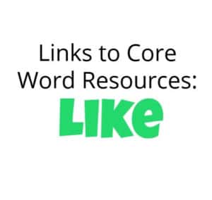 Links to Core Word Resources Like