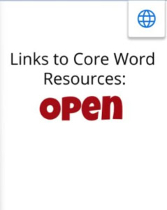 Links to Core Word Resources Open